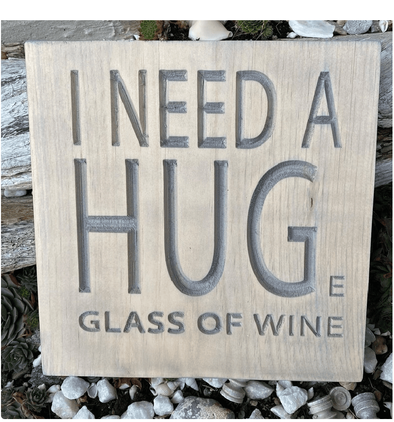 Funny Wine Sign, I need a huge glass of wine, Carved Wood Wall Hanging