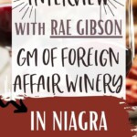 Getting to Know Foreign Affair Winery | Foreign Affair Winery | Canada Winery | Getting to Know #GettingToKnow #ForeignAffairWinery #CanadaWinery #GetToKnowForeignAffairWinery