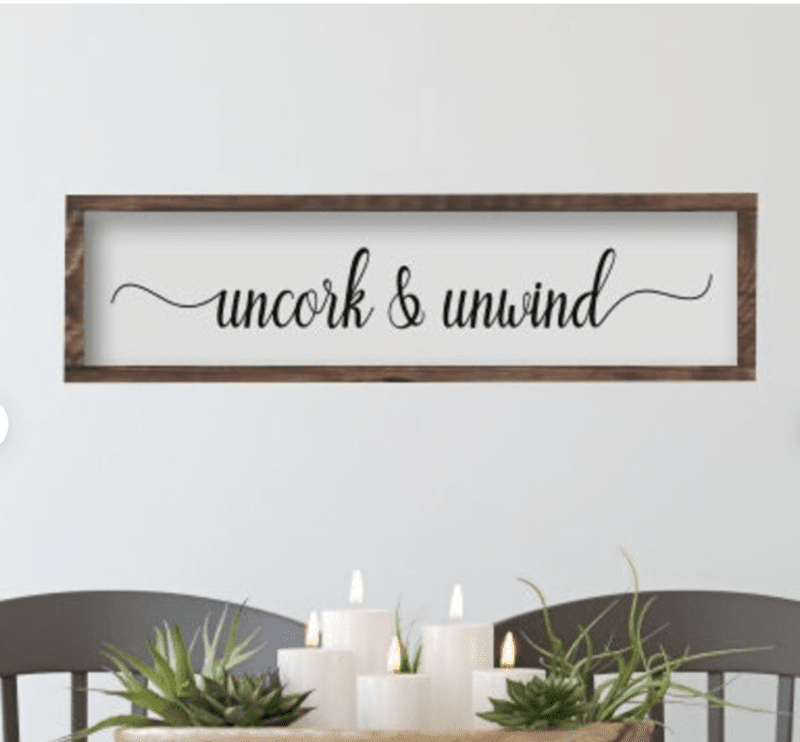 uncork and unwind wall sign 
